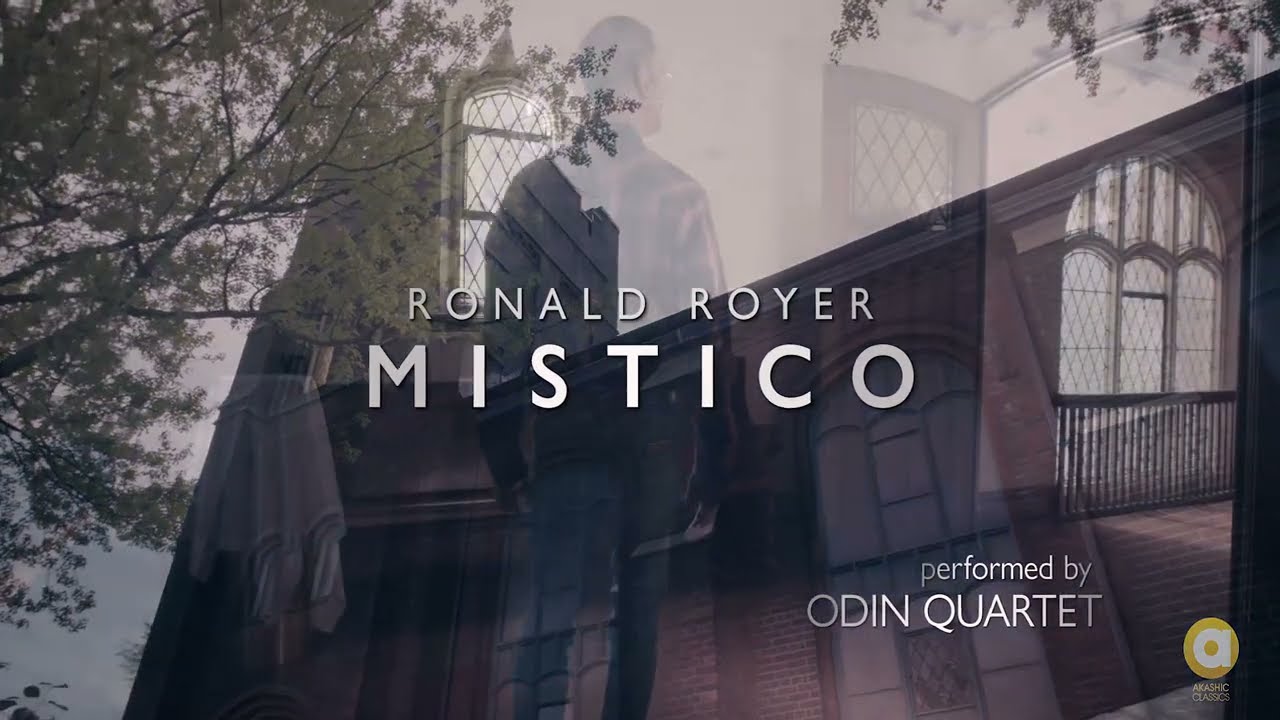Watch MISTICO from "String Quartet No. 1" - Ronald Royer - Odin Quartet - SPO S43E03 on YouTube Watch MISTICO from "String Quartet No. 1" - Ronald Royer - Odin Quartet - SPO S43E03 on YouTube