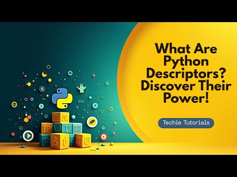What Are Python Descriptors?