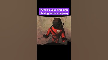 POV: it’s your first time playing lethal company