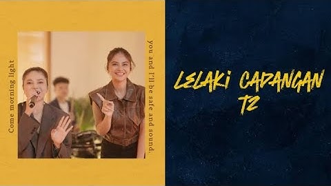 LELAKI CADANGAN - T2 [ LYRIC VIDEO ]