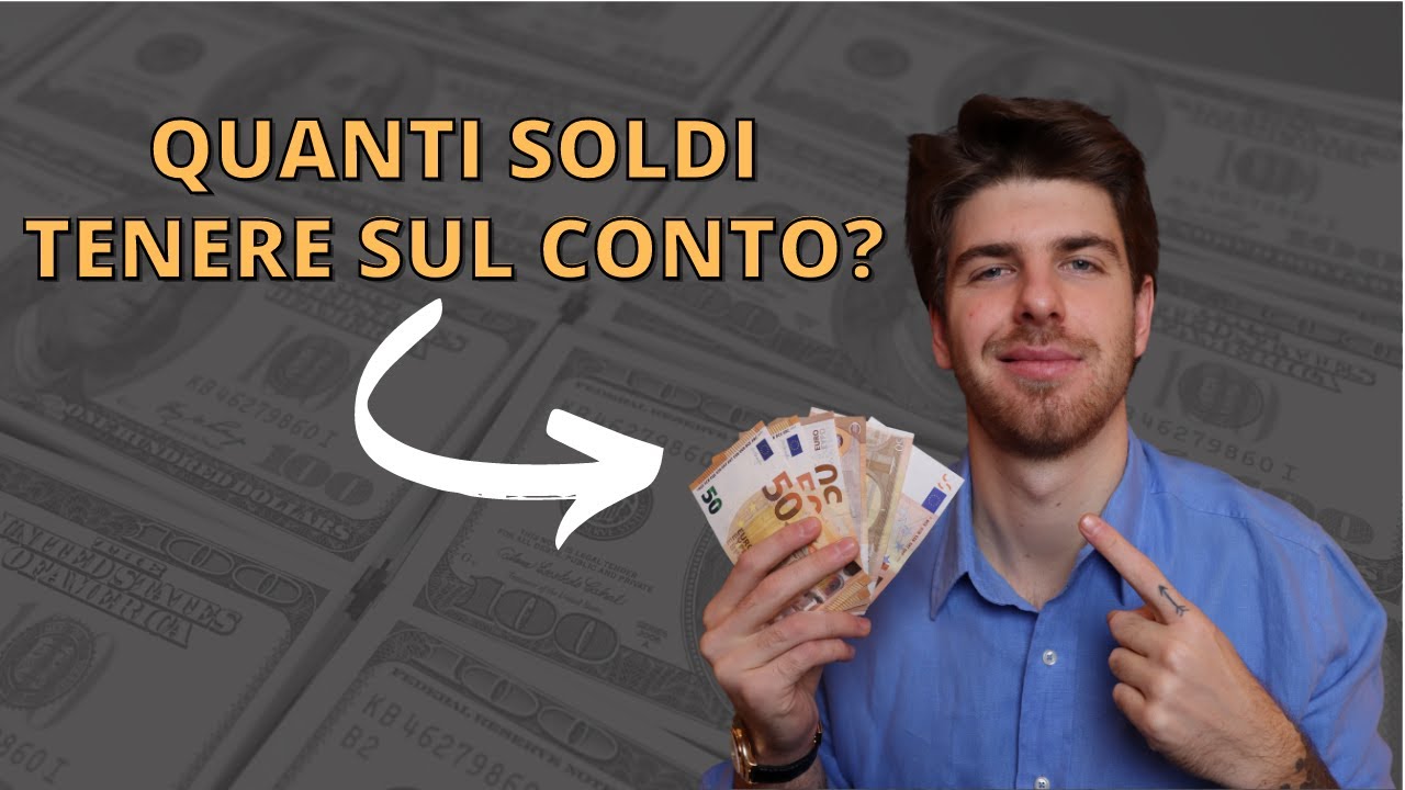 QUANTI SOLDI tenere sul proprio CONTO CORRENTE? - YouTube
