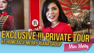 EXCLUSIVE !!! Private Tour ke HOMEBASE MERRY RIANA GROUP | Miss Merry | Merry Riana