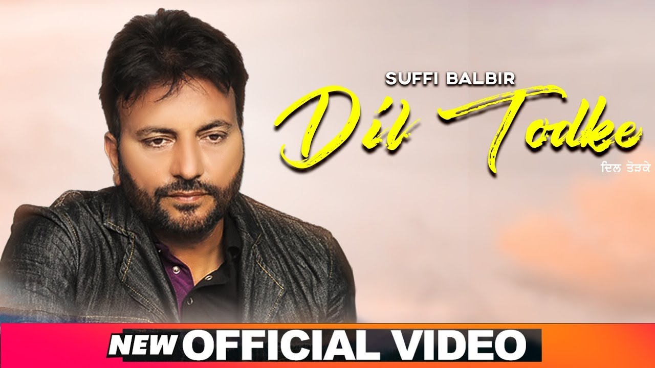 Dil Todke (Official Video) | Suffi Balbir | Jassi Bros | Latest Punjabi Songs 2019 | Speed Records