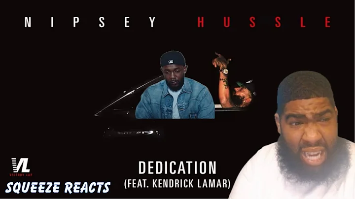 Dedication feat. Kendrick Lamar - Nipsey Hussle, Victory Lap [Official Audio] Squeeze Reaction