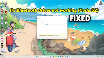 (FIXED) Bluetooth driver not working (Code 52) in Windows