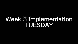 Week 3 of Implementation