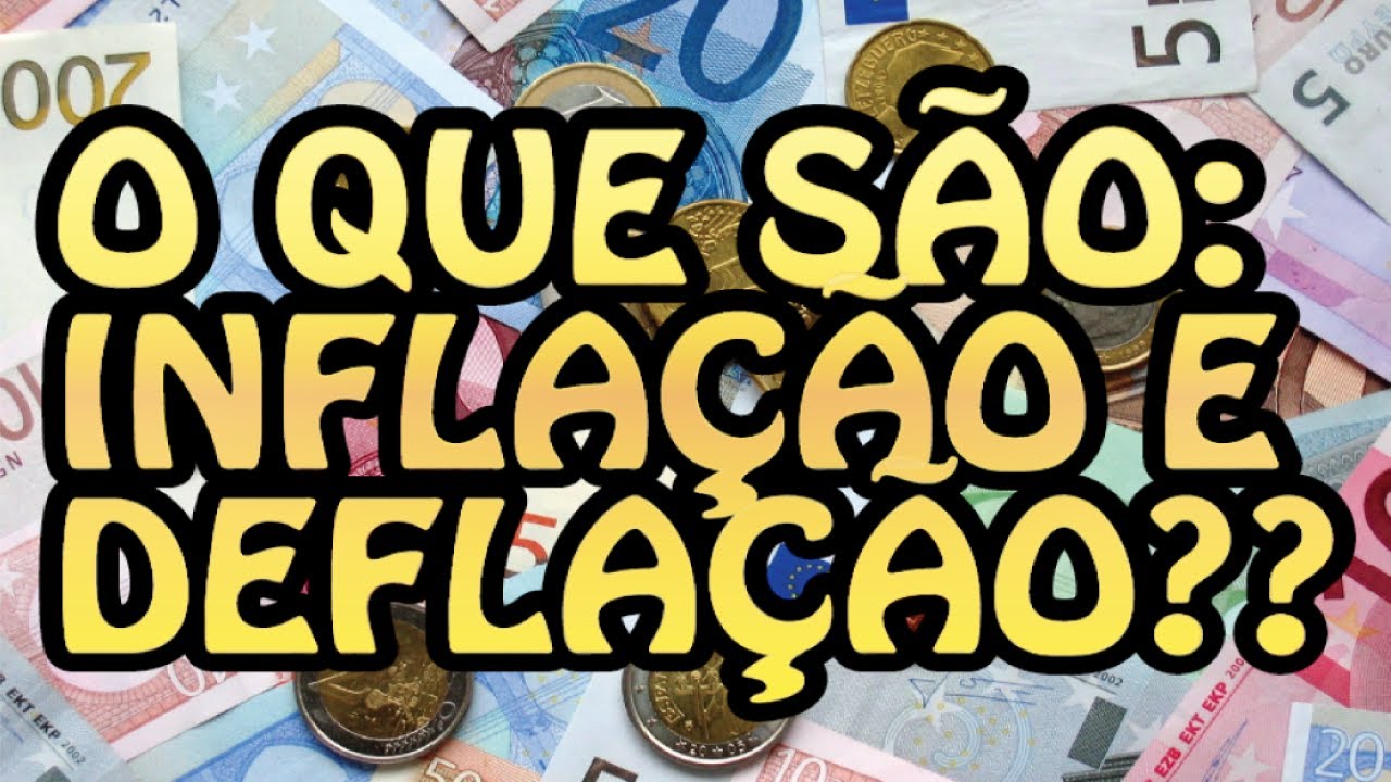 Economia: O que são inflação e deflação? - YouTube