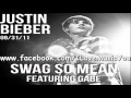 Justin Bieber Feat. GABE - Swag So Mean