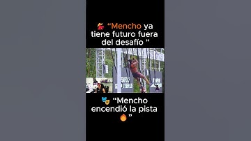 💃 “Mencho ya tiene futuro fuera del desafío ”   encendió la pista 🔥” ,En el Desafío 2025