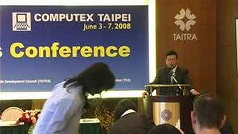 TAITRA & TCA Computex 2008 Press Conference-Part 5