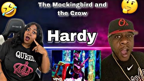 GREAT SONG AND CREATIVE VIDEO!!!     HARDY - THE MOCKINGBIRD & THE CROW (REACTION)