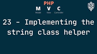 23 - Implementing String class helper