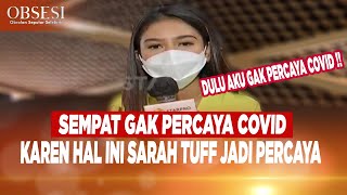 SEMPAT GAK PERCAYA COVID, KAREN HAL INI ARTIS CANTIK SARAH TUFF JADI PERCAYA - OBSESI 15/09