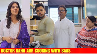 Doctor Bahu Aur Cooking With Saas Ep 3 Hyderabad Diaries
