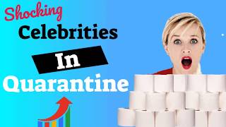 20 Celebrities Going Crazy in Quarantine