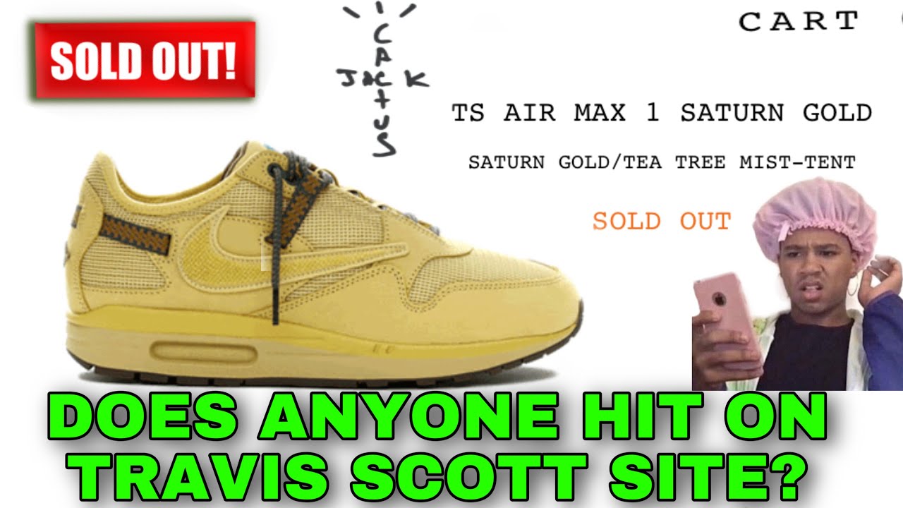 HAVE YOU EVER HIT ON TRAVISSCOTT.COM SITE? Travis Scott Nike Air Max 1  Saturn Gold - YouTube