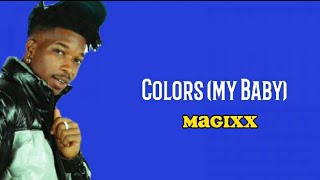 Magixx - Colors(My baby) Lyrics video #afrobeat #magixx