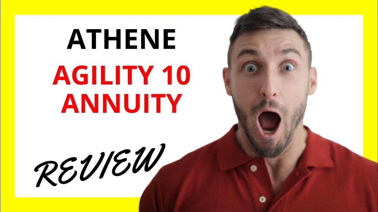  athene agility 10 annuity review pros and cons youtube