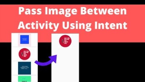 Pass image between activity using intent android studio