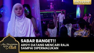 Arsyi made the king awkward with his kind treatment | AKU MENCINTAIMU KARENA ALLAH | EPS.5