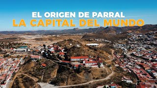 Mina La Prieta y el origen de Parral, Chihuahua la capital del mundo