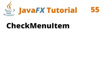 JavaFX Tutorial 55 - CheckMenuItem