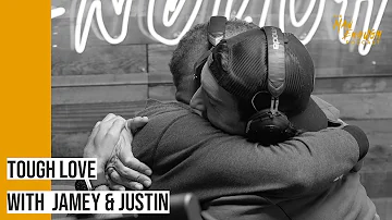Tough Love with Jamey & Justin | The Man Enough Podcast