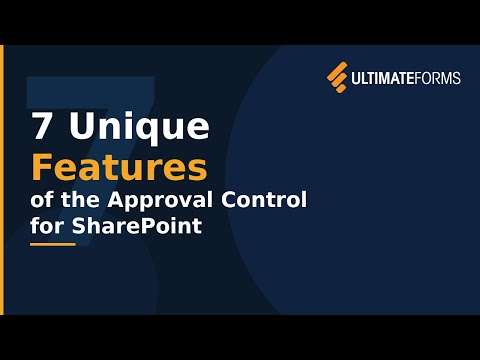 7 Unique Features of the Ultimate Forms Approval Control for SharePoint