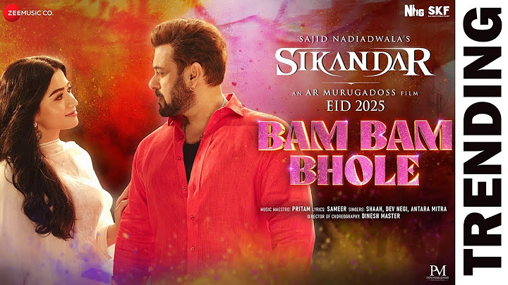 Bam Bam Bhole Full Song | Sikandar | Salman Khan & Rashmika Mandanna | Shaan & Dev Negi | AhsanN2O