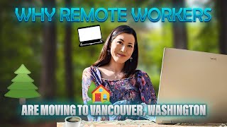 Why More Remote Workers are Moving to Vancouver, Washington