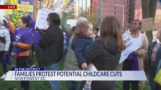 Families protest potential childcare cuts in DC