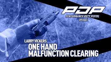 It’s Your Duty to be Ready: Larry Vickers on One Hand Malfunction Clearing