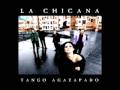 La Chicana Tango - Milonga De Los Perros