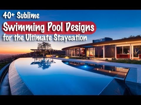 Video: 40 Designuri sublime de piscine pentru statiunea finala