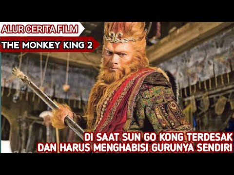 PERTUALANGAN SUN GO KONG MELAWAN RATU SILUMAN TENGKORAK PUTIH || ALUR CERITA FILM MONKEY KING 2