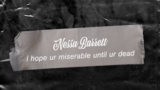 Nessa Barrett - i hope ur miserable until ur dead (Official LyricVideo)