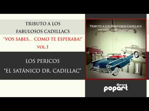 Los Pericos - El satanico Dr Cadillac (Tributo a Los Fabulosos Cadillacs Vol 1)
