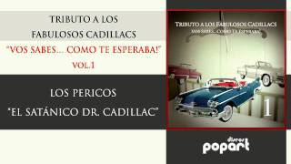 Los Pericos - El satanico Dr Cadillac (Tributo a Los Fabulosos Cadillacs Vol 1) chords