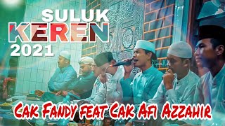 SULUK EXTREEM 2021 Cak Fandy \u0026 Cak Afi Azzahir