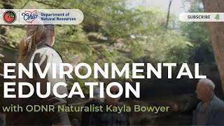 Environmental Education with ODNR Naturalist Kayla Bowyer