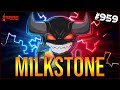 MILKSTONE - The Binding Of Isaac: Repentance #959