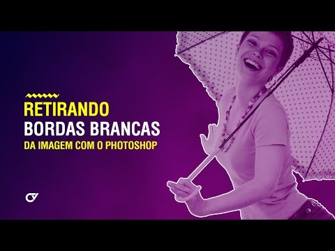 RETIRANDO BORDAS BRANCAS DA IMAGEM COM O PHOTOSHOP | CAIO VINÍCIUS