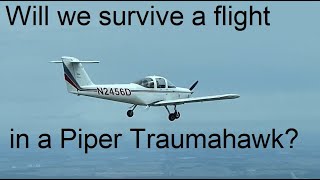 Taming the Traumahawk.  Will I survive a $100 Hamburger Flight in a Piper Tomahawk?