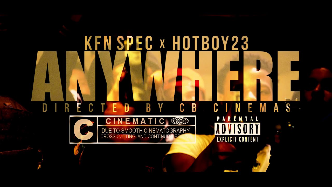 KFN Spec & Hotboy23 -ANYWHERE (official Music Video)