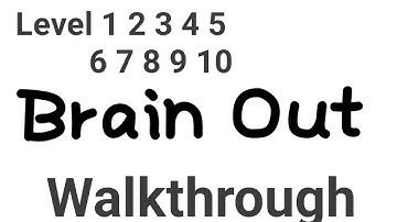 Brain out level 1 2 3 4 5 6 7 8 9 10 walkthrough | Brain out leval 1 to 10 answer |