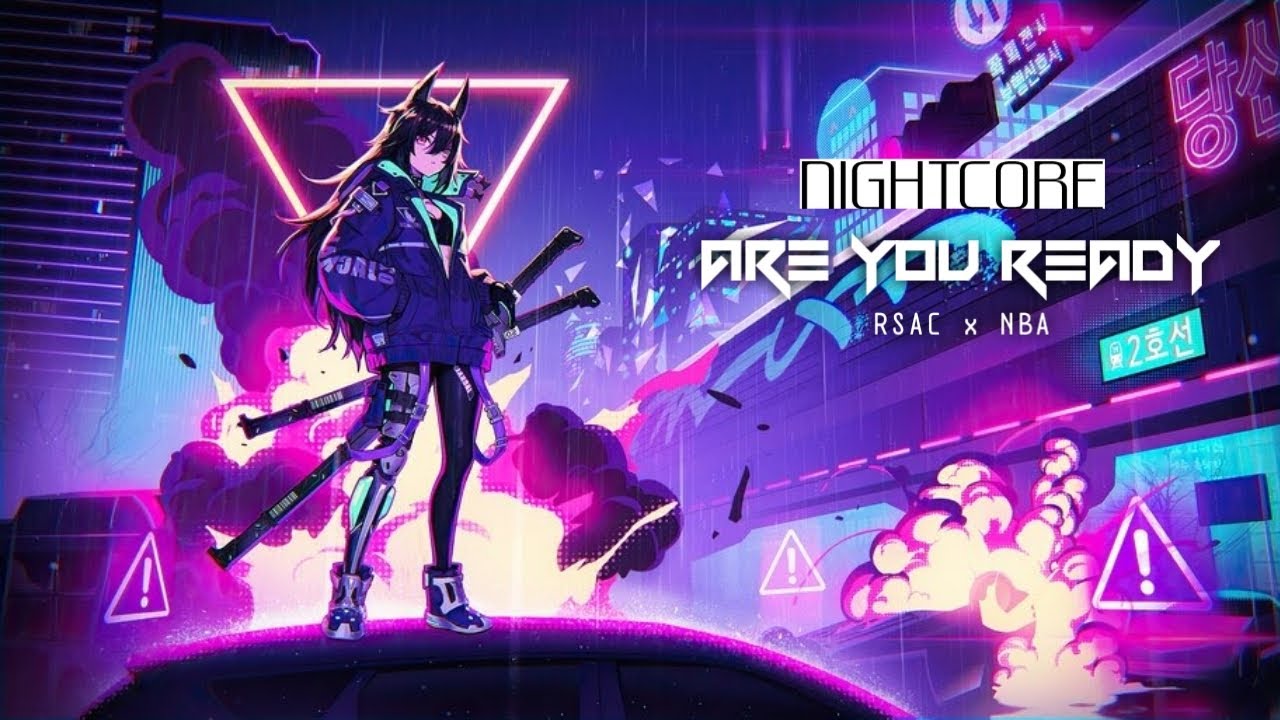 《Nightcore》Are you ready - RSAC x NBA (Pure 100% Remix). Template & Cover: Takeshi Studio