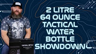 Tactical 2 Litre 64 Ounce Water Bottle Showdown! Iron Infidel Vs TacSnake!