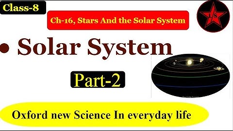 Solar System || Ch-16, Stars and the Solar System|| Class-8|| Learn Science