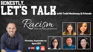 Honestly, #LetsTalk: Racism (from an Asian perspective)