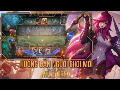 Newbie Series | Hướng Dẫn Chơi Cơ bản Cho Người Mới Chơi Tập 1 - Huyền Thoại Runeterra